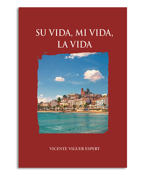 portada de la novela: Su vida, mi vida, la vida